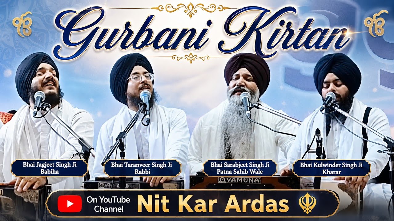 NON STOP GURBANI KIRTAN-BHAI JAGJEET SINGH BABIHA-BHAI SARABJEET SINGH-BHAI KULWINDER SINGH KHARAR  