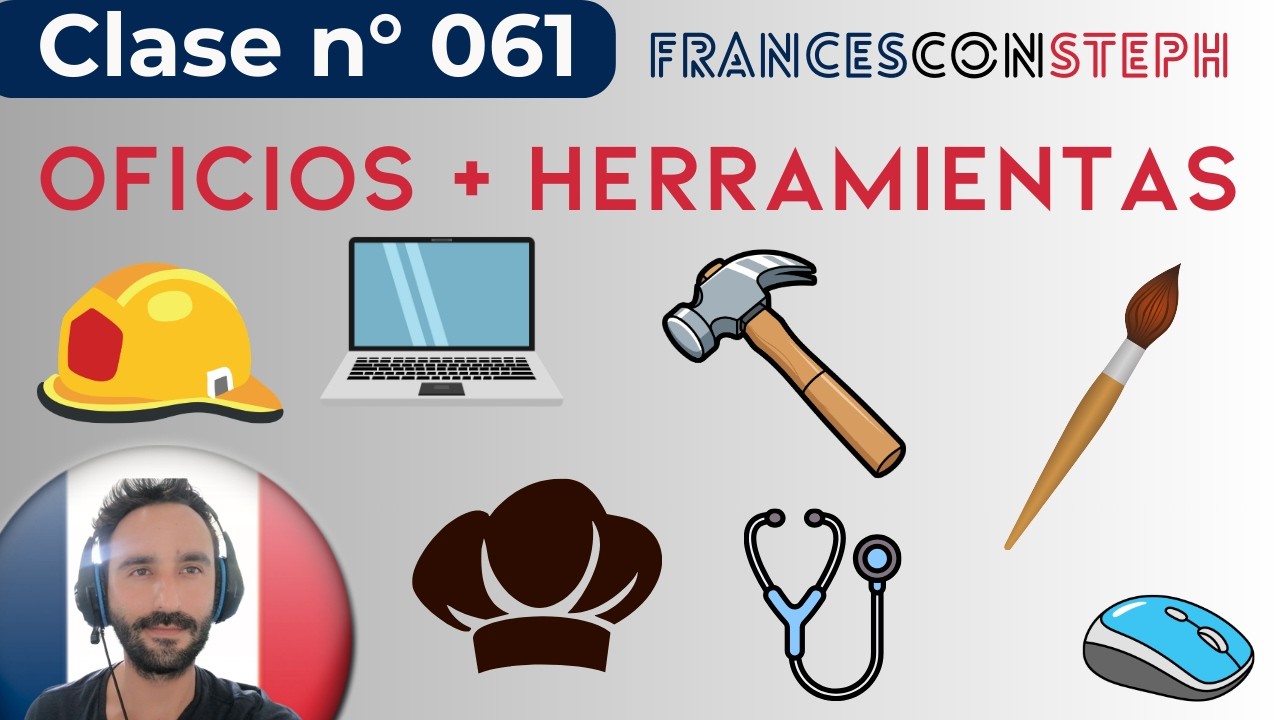 ¿Qué herramientas usan estos oficios en francés? 🇫🇷 | Vocabulario A1 | Clase 061