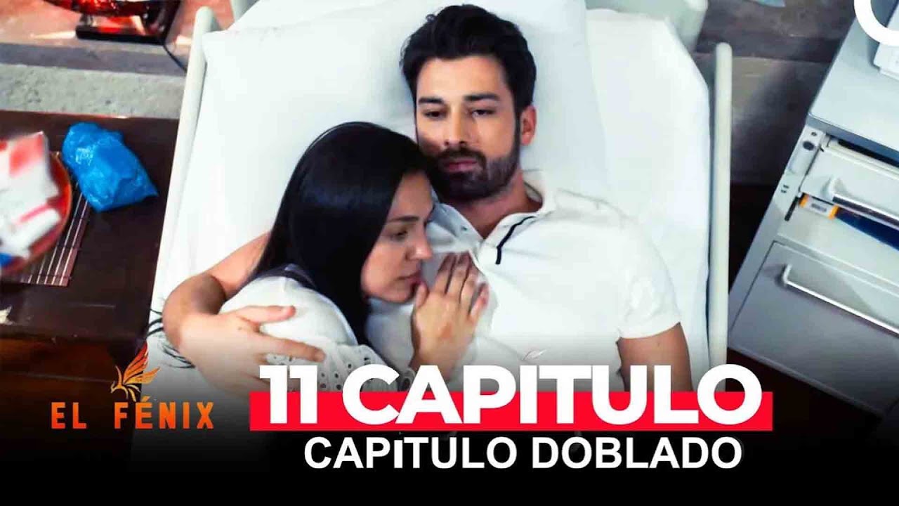El Fénix Capitulo 11  (Doblado en Espanol )