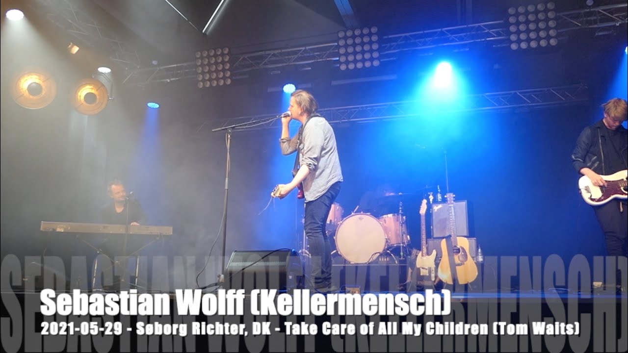 Sebastian Wolff - Take Care of All My Children (Tom Waits) -  2021-05-29 -  S&oslash;borg Richter, DK