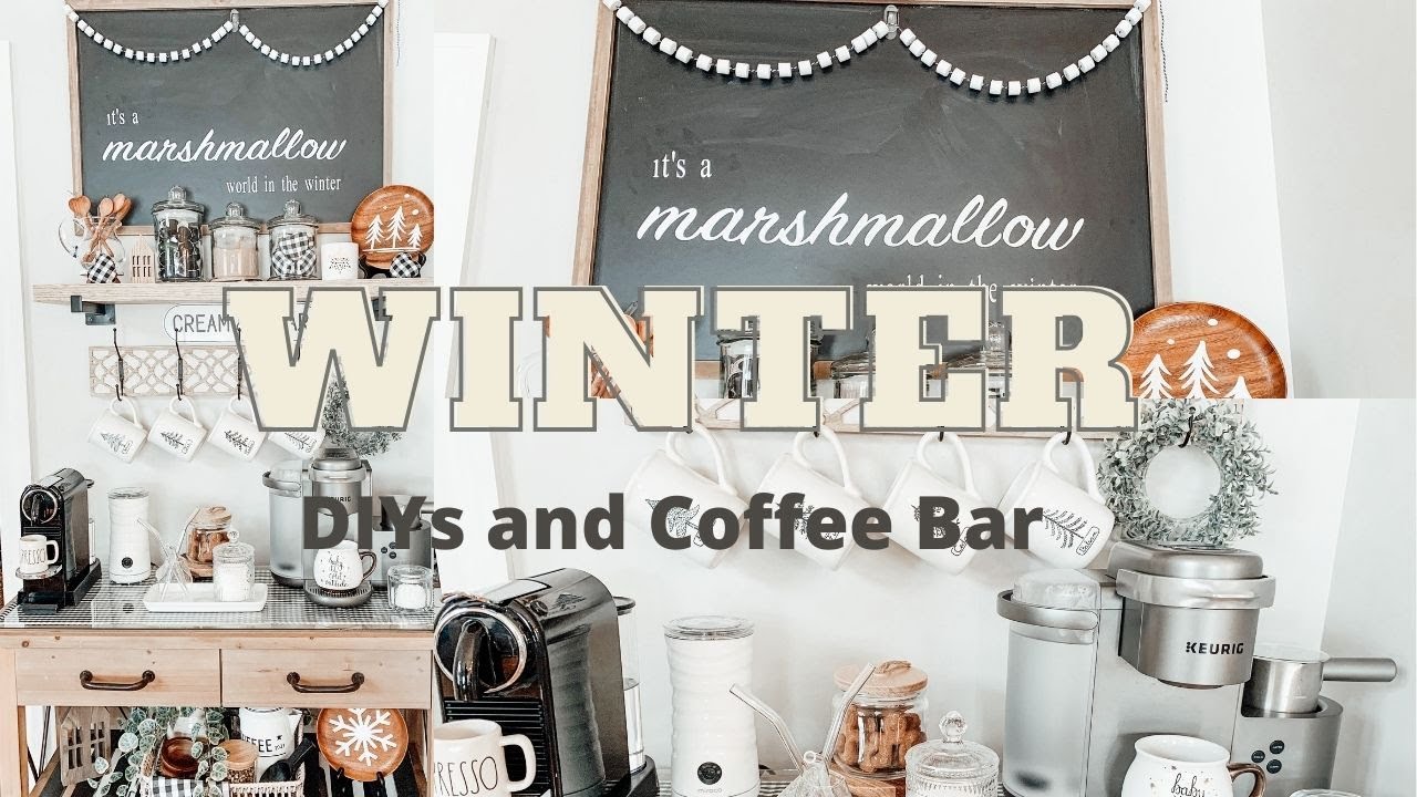 COZY WINTER DECORATE WITH ME AND SIMPLE WINTER DIYs | Winter Coffee Bar Decor Ideas | Winter DIYs