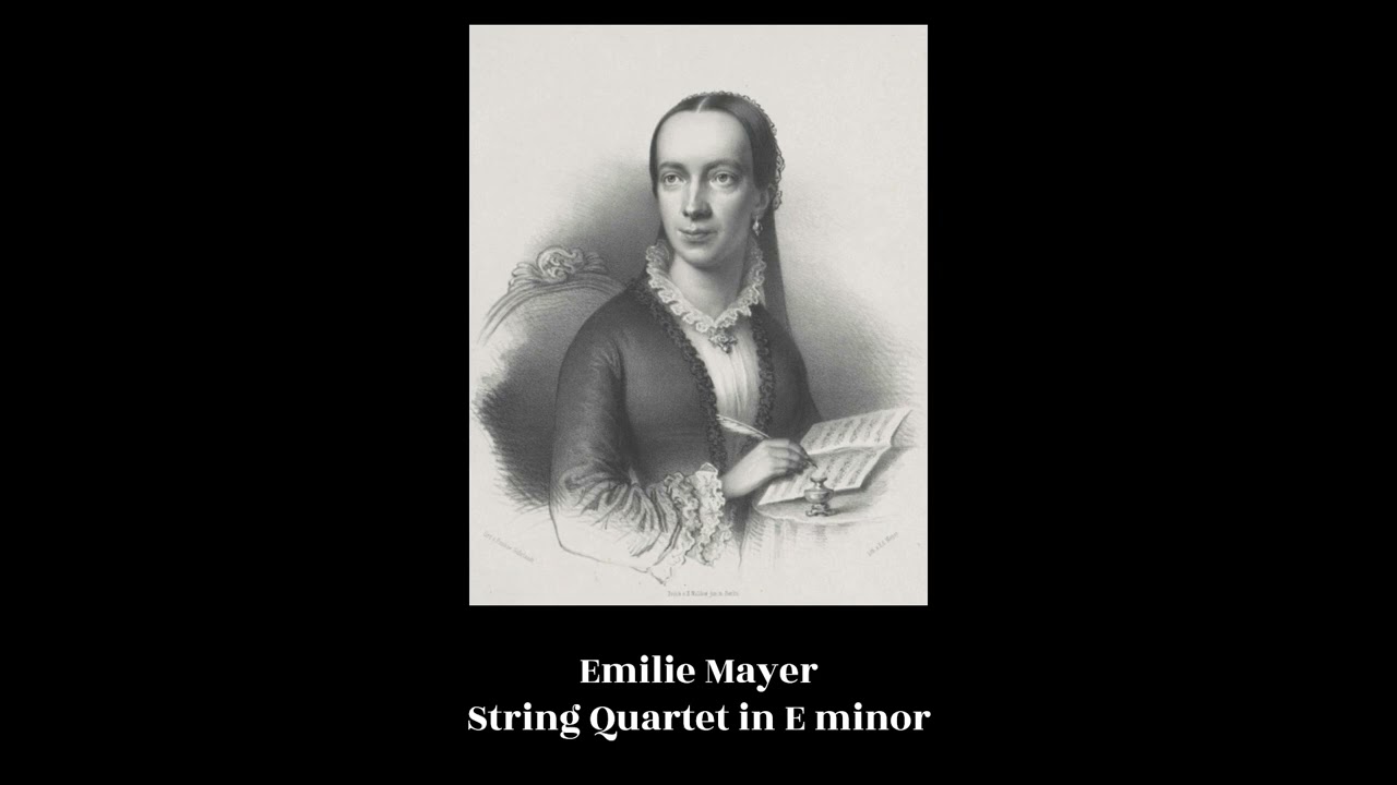 Emilie Mayer - String Quartet in E minor