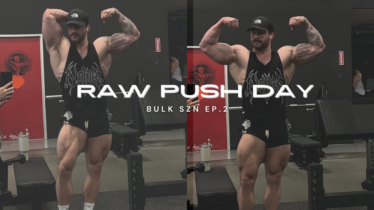 BIG BOI PUSH DAY | BULK SZN EP.2