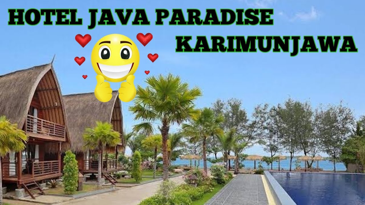 HOTEL JAVA PARADISE TERBARU TERKINI TERUPDATE | KARIMUNJAWA