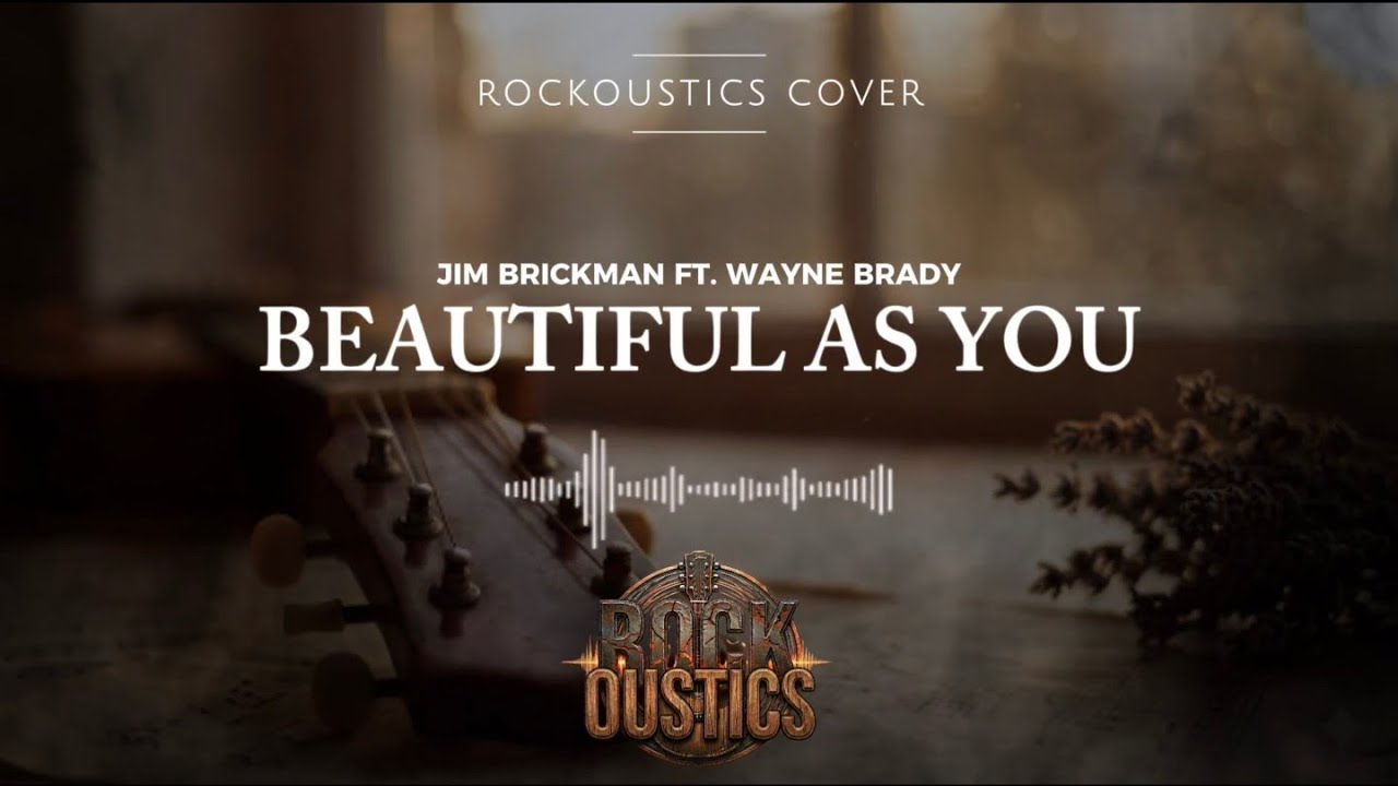 Beautiful As You - Jim Brickman ft. Wayne Brady (Rockoustics Acoustic Rock Cover)