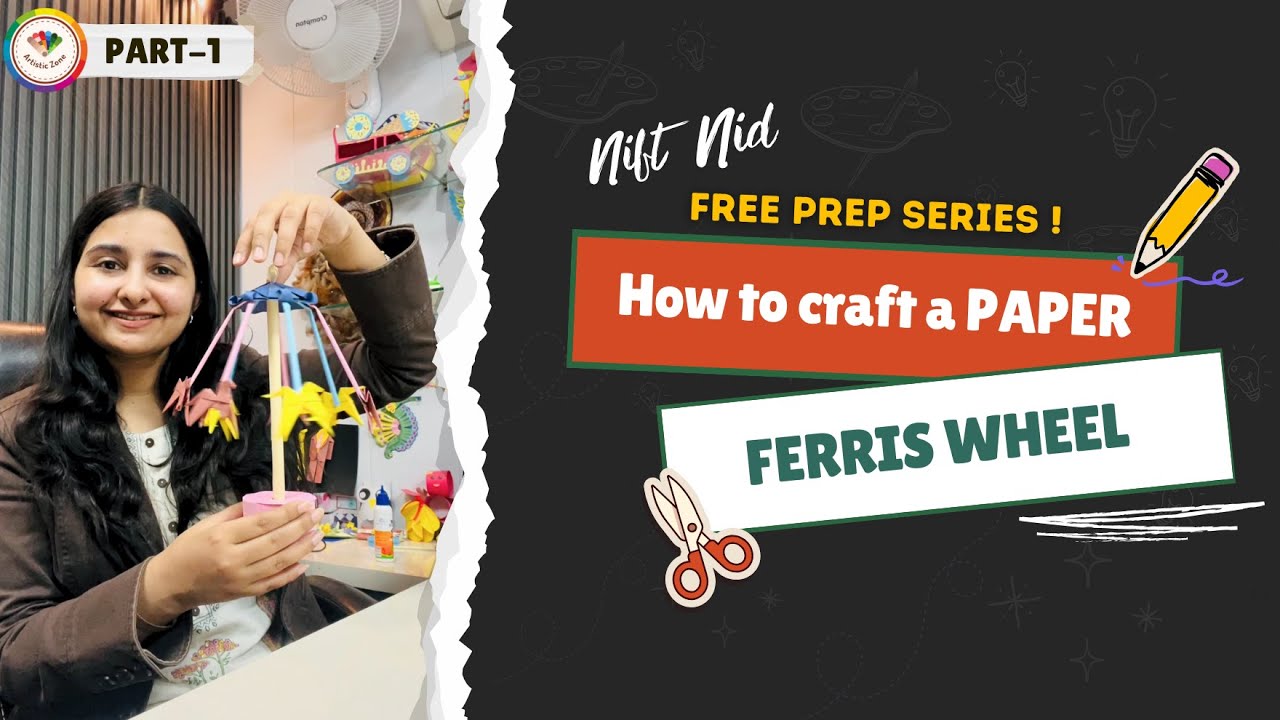 NIFT/NID Situation & Studio Test Prep: How to craft paper model of Ferris Wheel | DAY-1 Tutorial