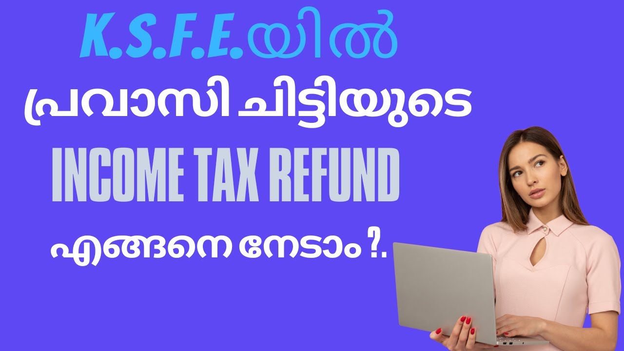 K.S.F.E യുടെ പ്രവാസി ചിട്ടിയിൽ INCOME TAX REFUND കിട്ടുമോ?🔥✌️PART TWO II MALAYALAM VLOG 374 #ksfe