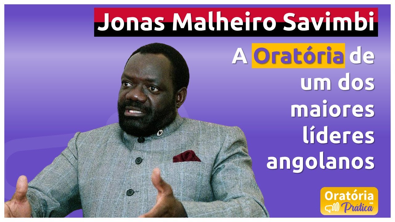 🟡 A Oratória de Jonas Savimbi - Fundador da Unita (Angola) - Oratória na Prática