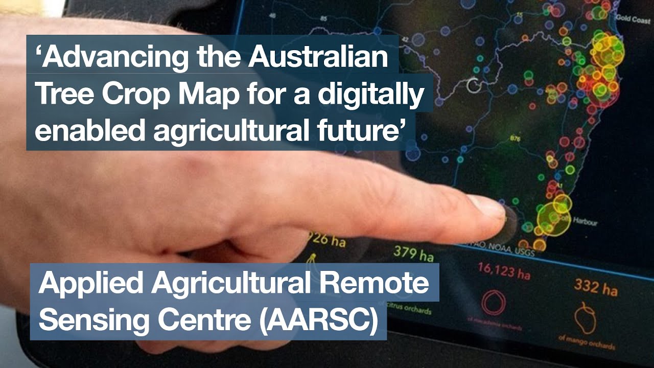 ‘Advancing the Australian Tree Crop Map for a digitally enabled agricultural future’ AARSC