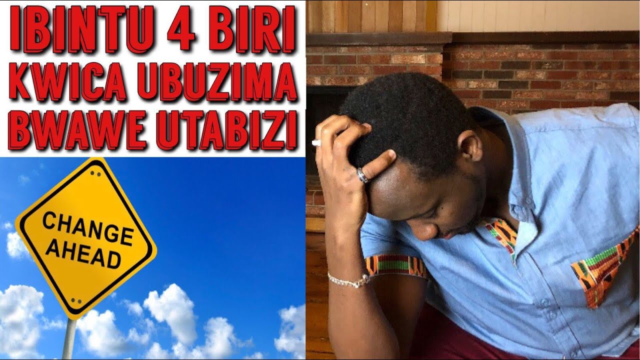 IBINTU 4 BIRI KWICA UBUZIMA BWAWE UTABIZI