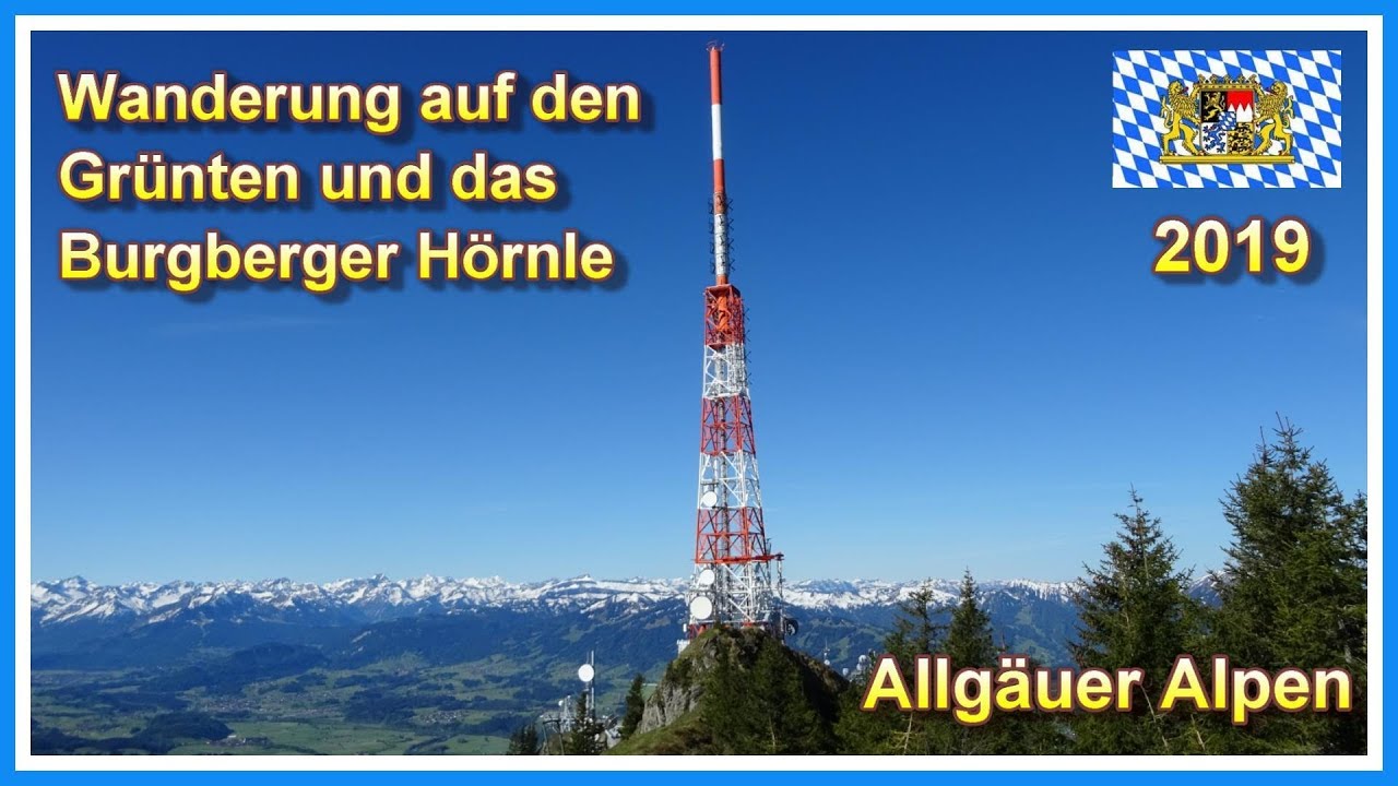 Wanderung auf den Grünten und das Burgberger Hörnle / Sonthofen Allgäuer Alpen 2019