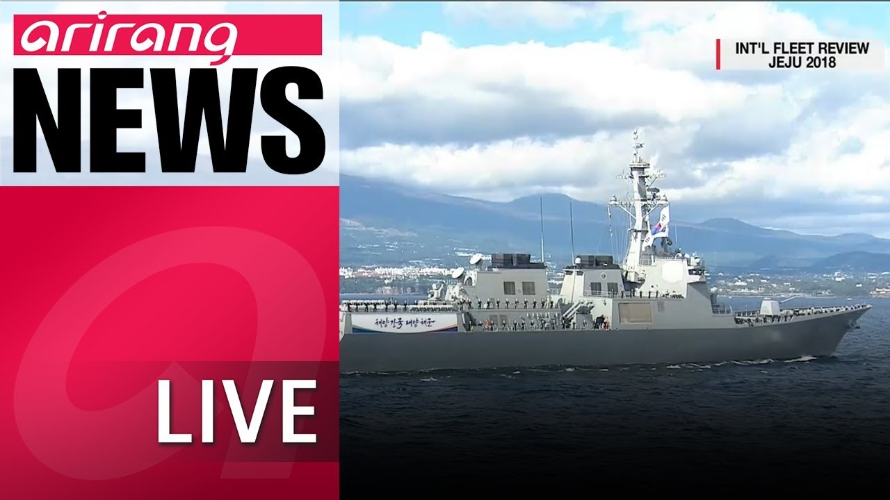 [LIVE] INTERNATIONAL FLEET REVIEW JEJU 2018