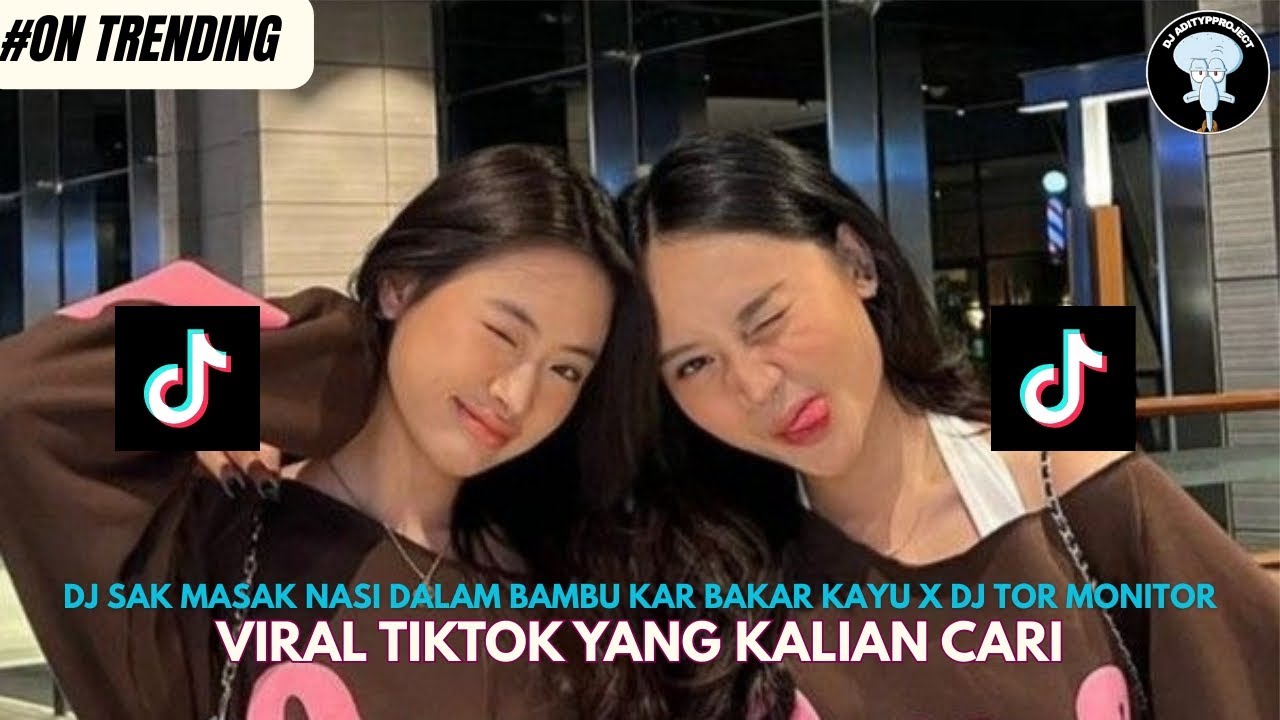 DJ SAK MASAK NASI DALAM BAMBU X DJ TOR MONITOR VIRAL TIKTOK YANG KALIAN CARI!!!