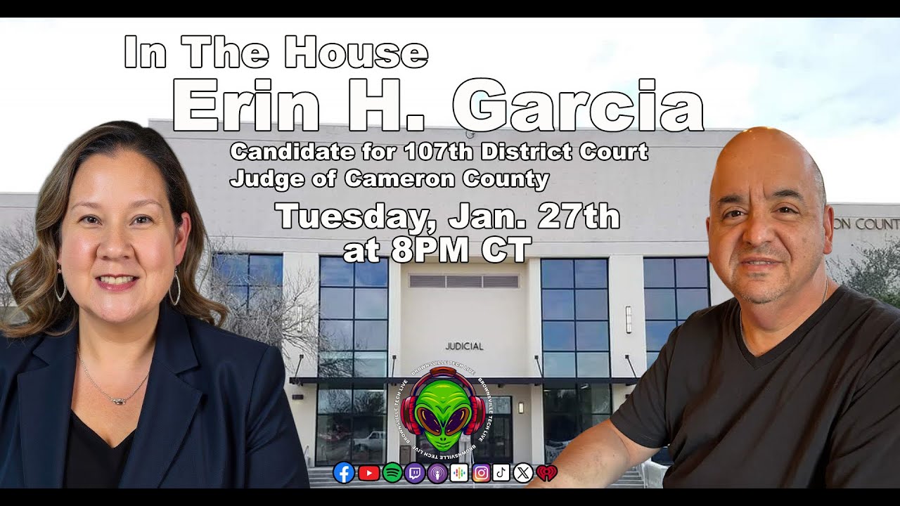 In the House - Erin H. Garcia - Candidate for the 107th District Court of Cameron County