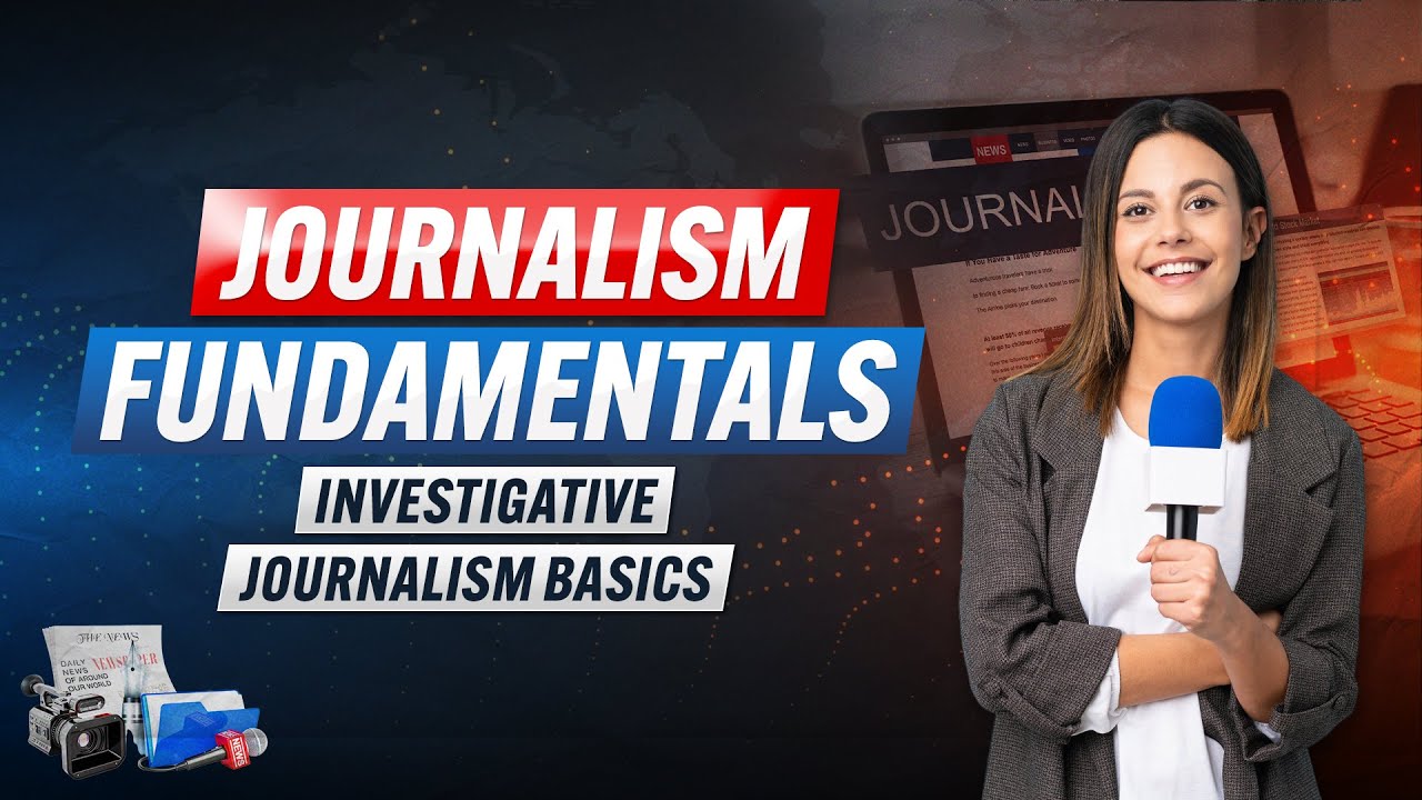 Investigative Journalism Basics