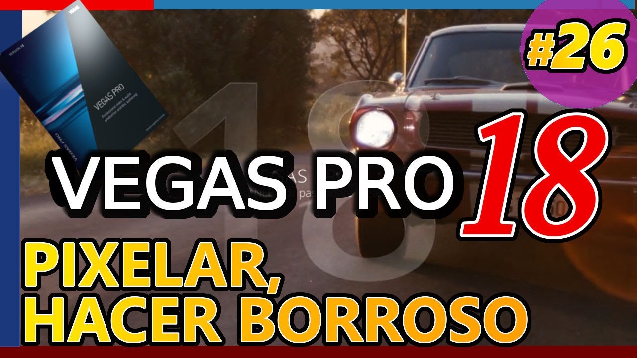 VEGAS PRO 18: PIXELAR ÁREAS DE UN VIDEO, hacer borrosas, difuminarlas. Tutorial 26 español 2020