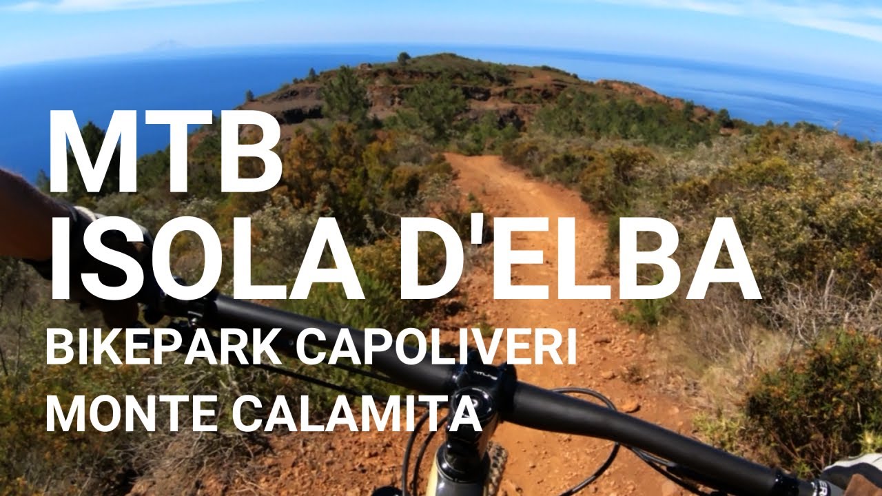 ELBA ENDURO MTB 2 - BIKEPARK MONTE CALAMITA - PERCORSI MTB - CAPOLIVERI - ISOLA D'ELBA