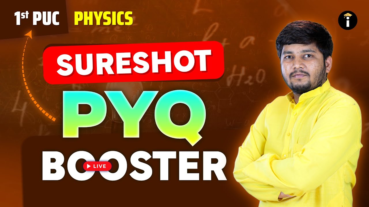1st PUC Physics Sure shot &ndash; PYQ Booster Live | Most Important Questions Solved for Exam Success
