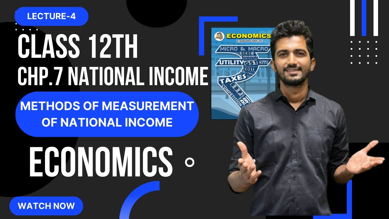 Methods Of measurement Of National Income  Part 1 12th Commerce Economics Maharashtra Board