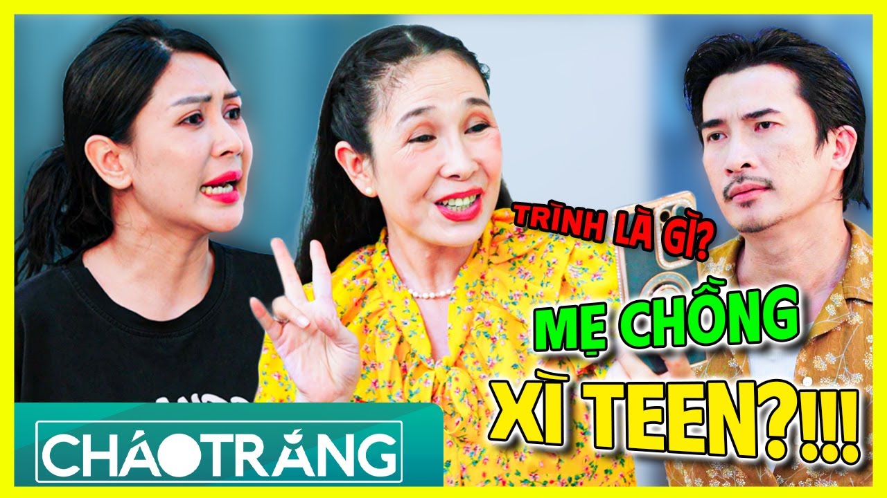 Mẹ Chồng XÌ TEEN, Lôi Kéo Con Dâu Đi HỒI XUÂN?!!! | Cháo Trắng | Phim Việt Nam 2025
