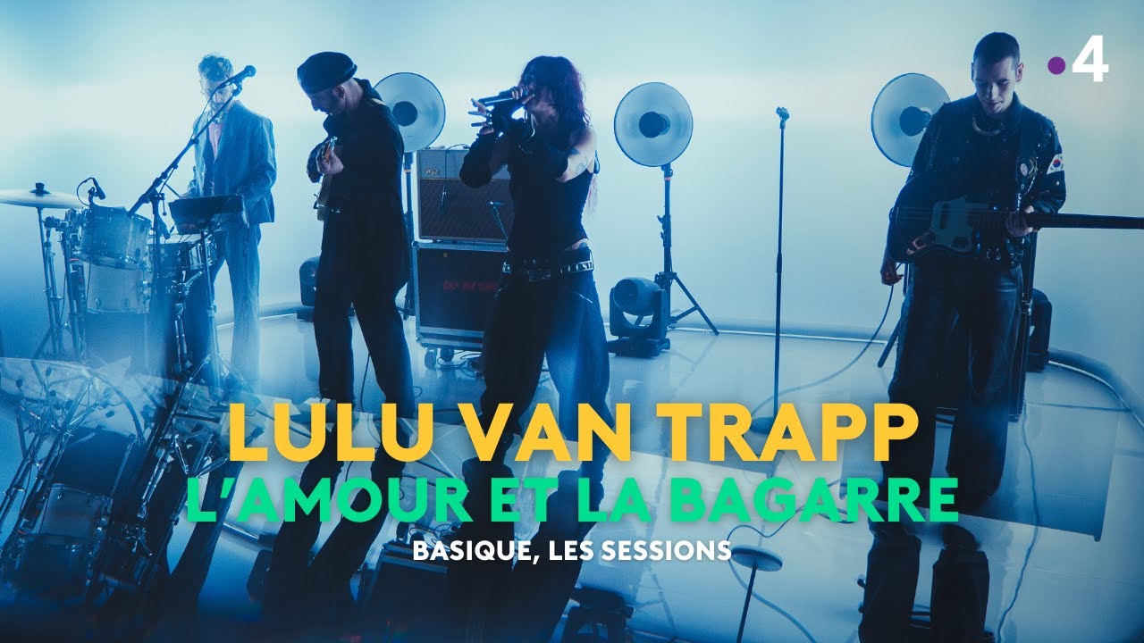 LULU VAN TRAPP interprète 'l'amour et la bagarre' en live