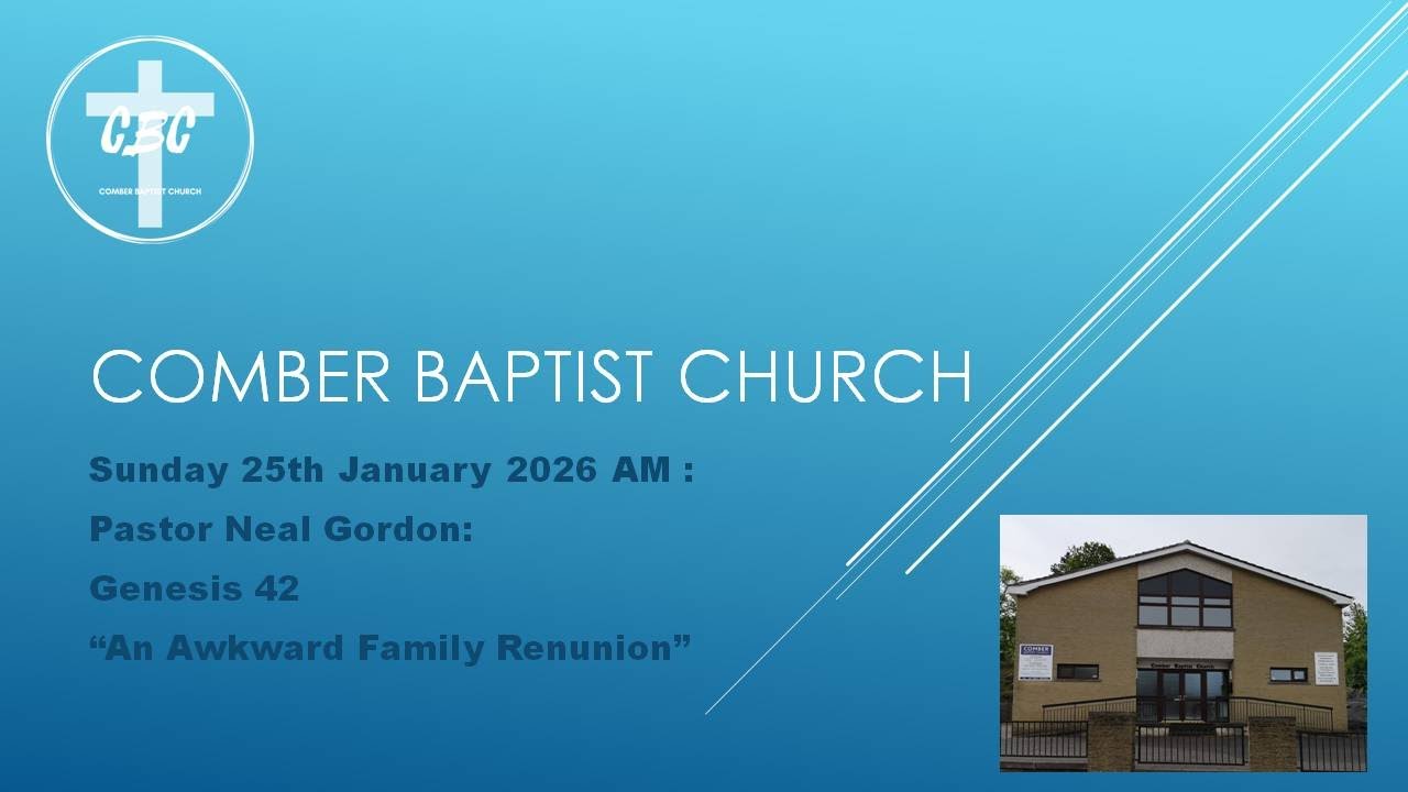 Sunday 25th January 2026 AM -"An Awkward Family Reunion"- Pastor Neal Gordon