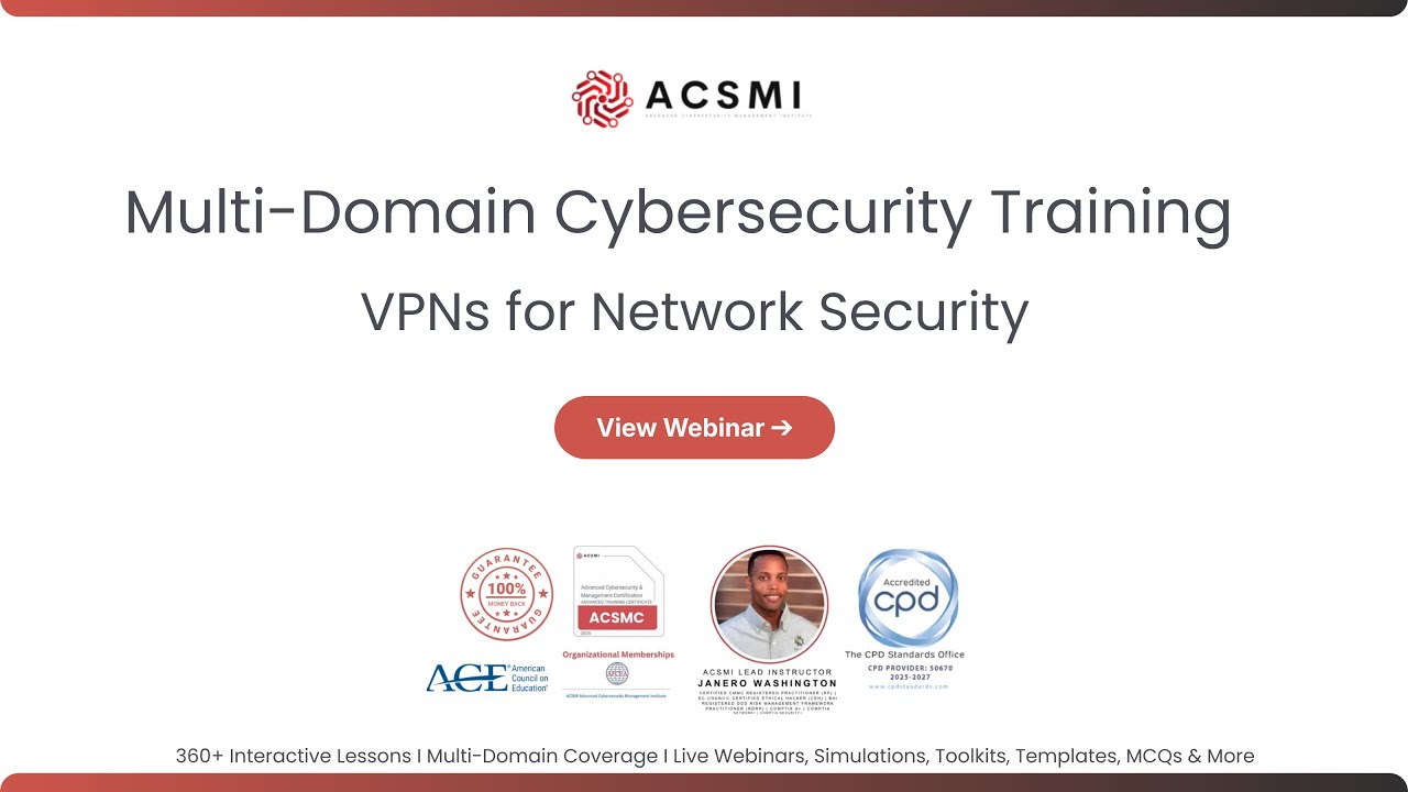 Cybersecurity Certification: VPNs for Network Security | ACSMI Cybersecurity Training