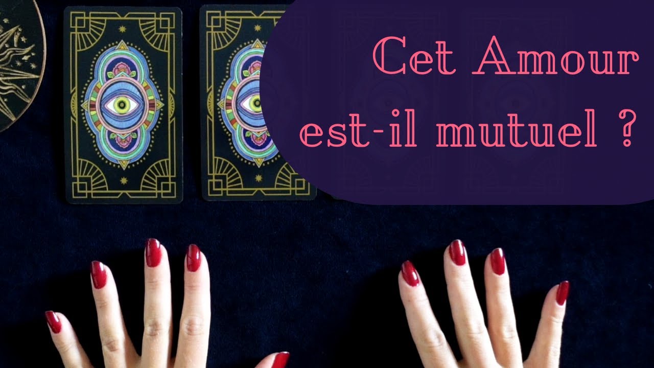 CET AMOUR EST-IL MUTUEL ? - Tirage de Tarot &agrave; choix