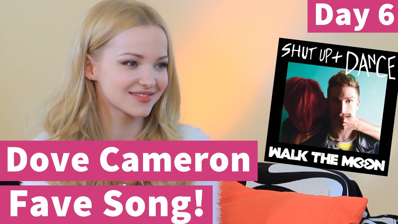 Dove Cameron & Her FAVORITE Songs! 10 Days of Dove, Day 6