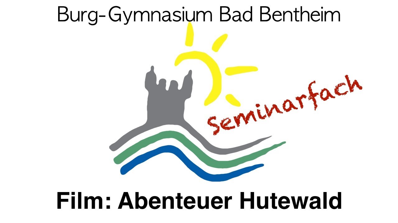 Burg-Gymnasium Bad Bentheim - Seminarfach: Auf Spurensuche - Abenteuer Hutewald