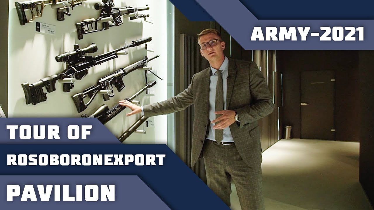 Tour of Rosoboronexport pavilion at ARMY-2021