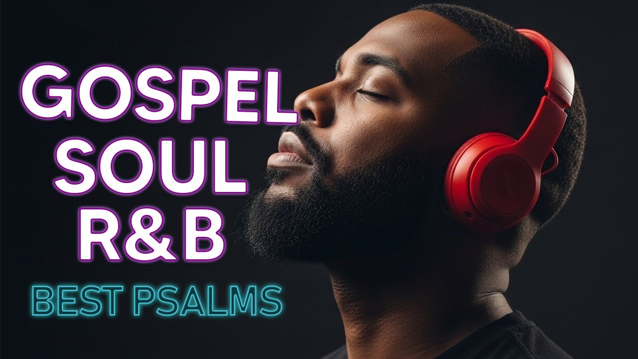 Chill R&B Psalms Christian Worship and Gospel Music for Study