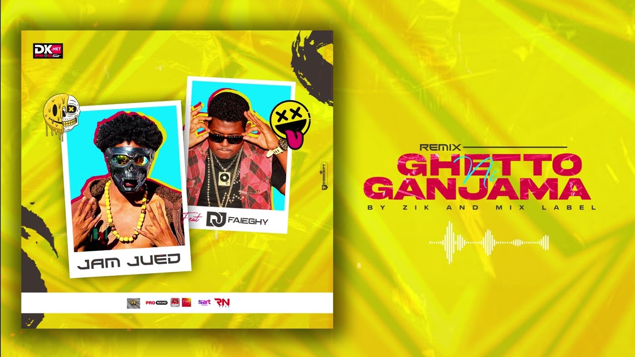 Jam jued x Dj Faieghy  Ghetto ni Ganjama