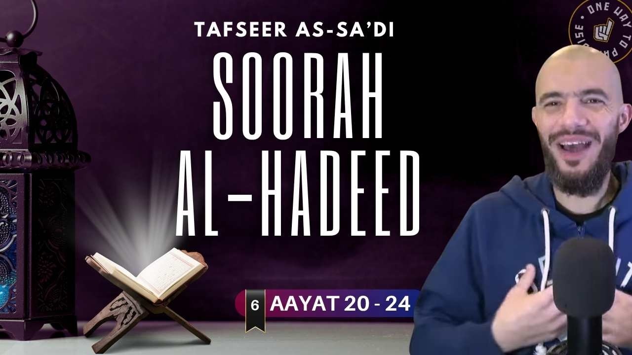 #6 Soorah Al-Hadid / Aayat 20 -  / Abu Mussab Wajdi Akkari