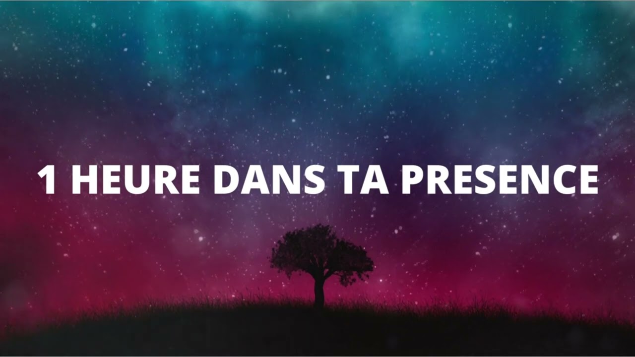 1 Heure dans Ta présence suffit pour changer ma vie - Adoration prophétique au piano