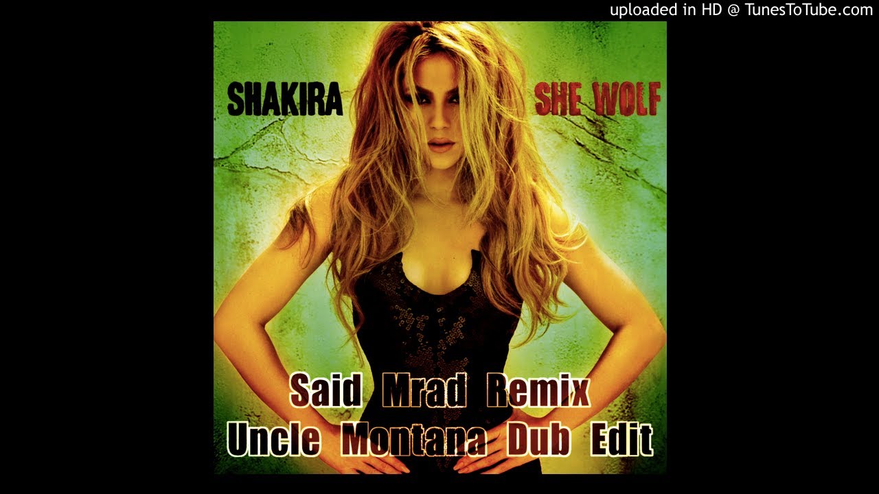 Shakira x Said Mrad - She Wolf Remix (Uncle Montana Arabi Dub Edit)