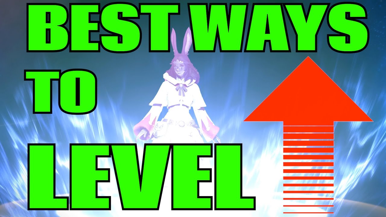 BEST Ways to LEVEL UP in FFXIV