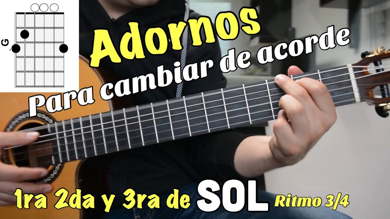 Adornos para Cambiar de Acorde 1ra 2da y 3ra de SOL Ritmo 3/4
