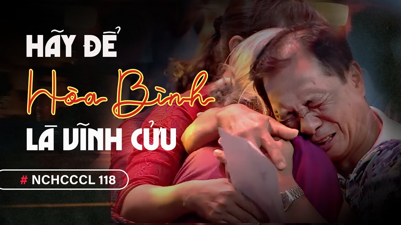 NCHCCCL 118: Hãy để hòa bình là vĩnh cửu