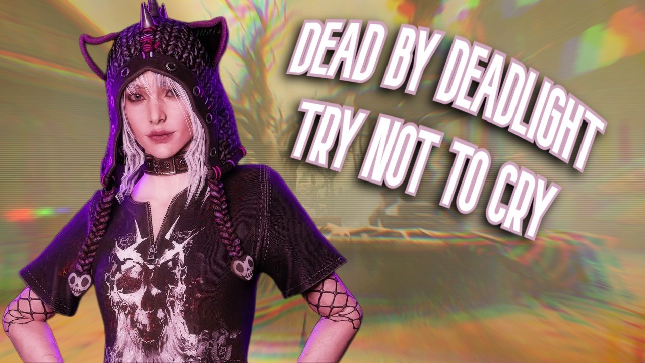 DBD is getting on LAST nerves...