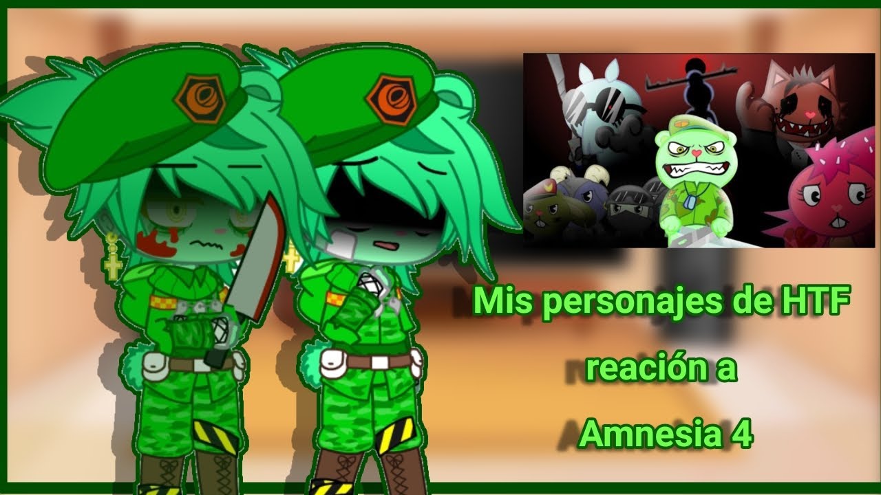 Mis personajes de HTF reación a Amnesia 4//Kira HTF