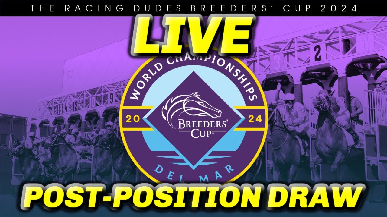 Breeders' Cup 2024 Post-Position Draws | LIVE Coverage & Expert Analysis Of Fields