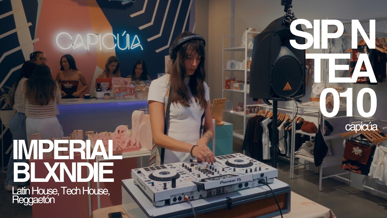 Imperial Blxndie – Latin House, Tech House, Reggaetón | Sip&Tea 010 | Capicúa