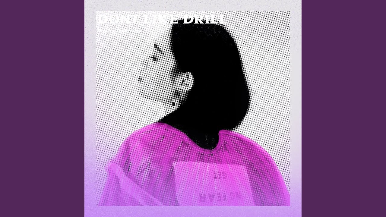 Dont Like Drill