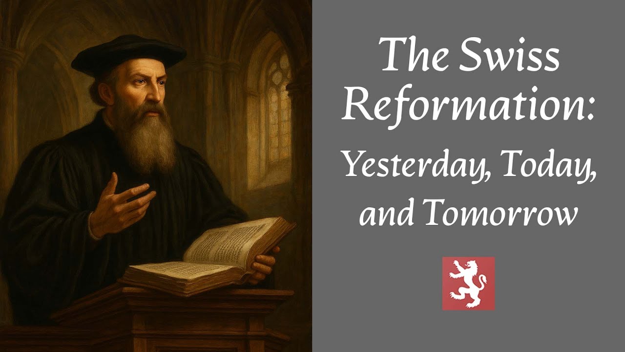 Kurt Vetterli and Florian Weicken | The Swiss Reformation: Yesterday, Today, and Tomorrow