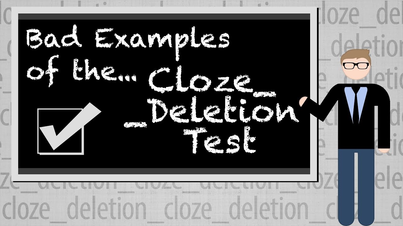 Bad Examples of...the Cloze Deletion Test