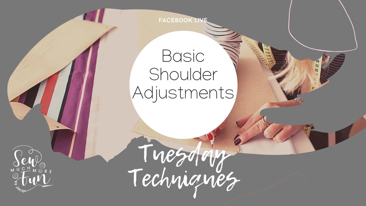 Tuesday Techniques - Shoulder adjustments