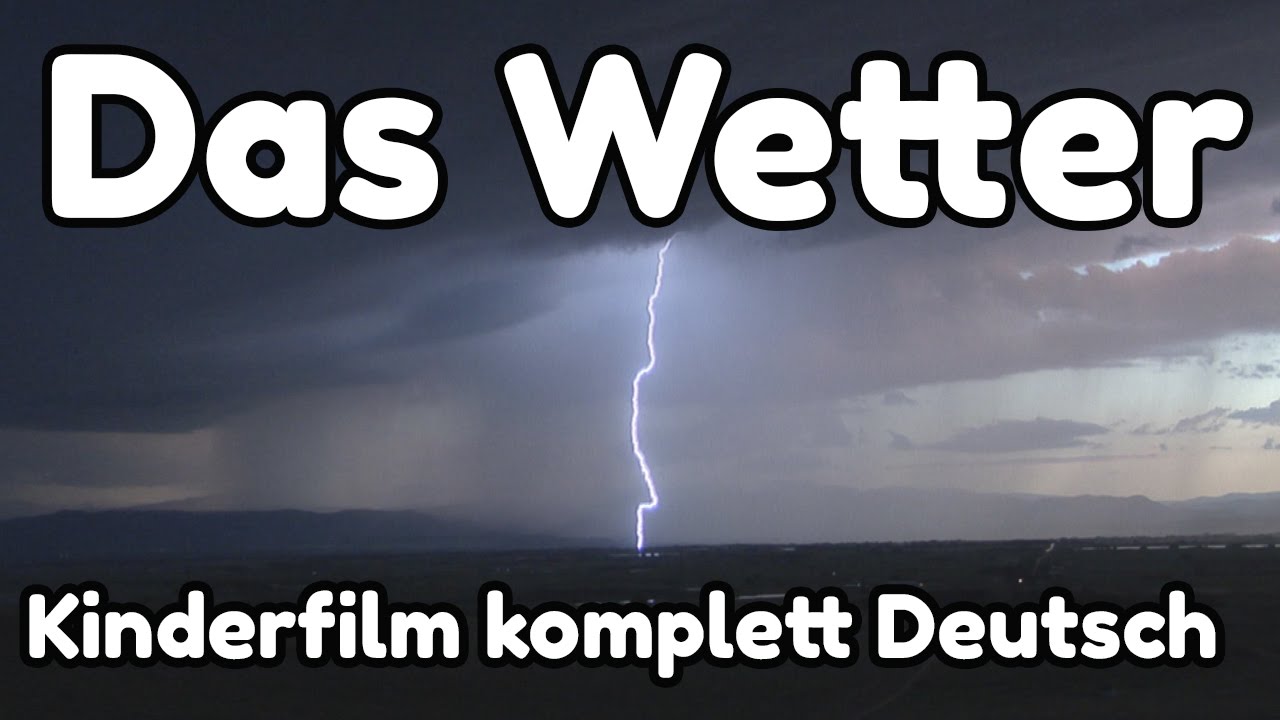 Erkl&auml;rfilm das Wetter Strum, Schnee, Regen, Sonne, Wind