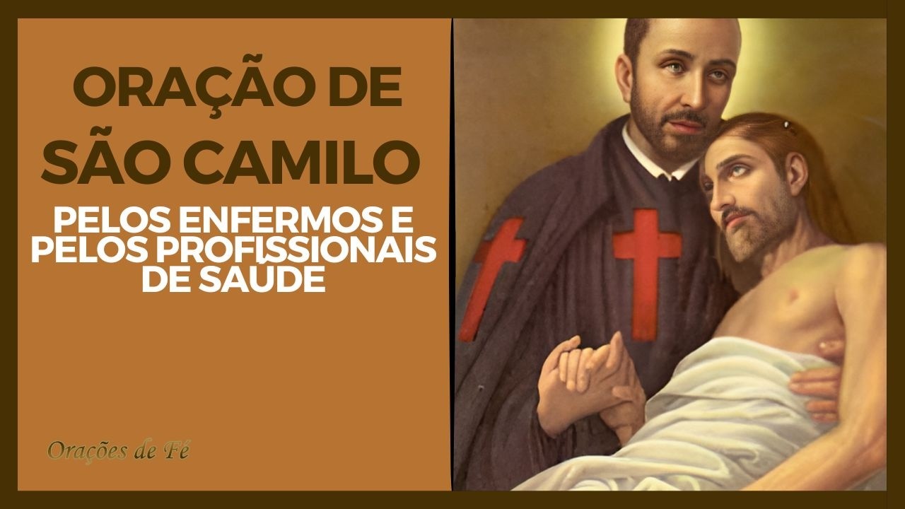Oração de São Camilo pelos enfermos e pelos profissionais de Saúde