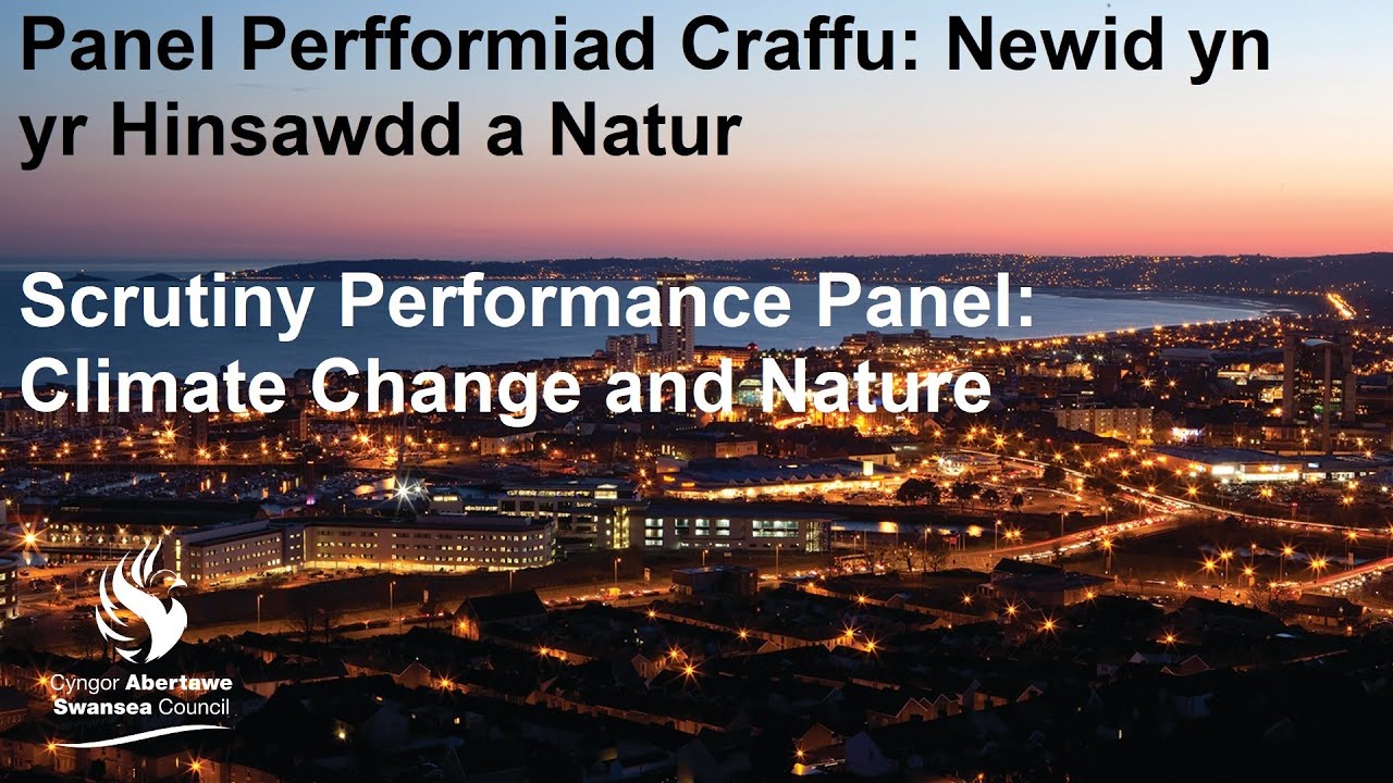 Swansea Council - Scrutiny Performance Panel: Climate Change & Nature  27 January 2026